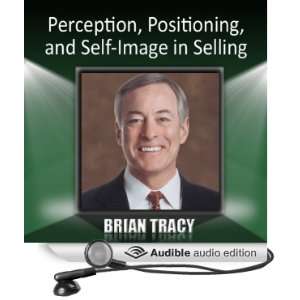  Perception, Positioning and Self Image in Selling (Audible 
