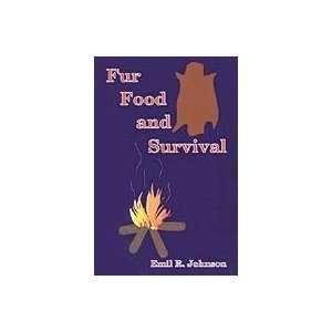  Fur, Food, & Survival An Experts Guide to Trapping Book 