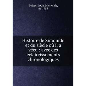   claircissements chronologiques Louis Michel de, m. 1788 Boissy Books