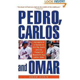 Pedro, Carlos, and Omar The Story of a Season in the Big Apple and 