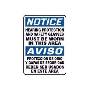 NOTICE HEARING PROTECTION AND SAFETY GLASSES MUST BE WORN IN THIS AREA 