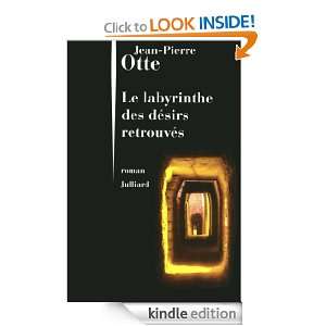 Le labyrinthe des désirs retrouvés (French Edition) Jean Pierre 
