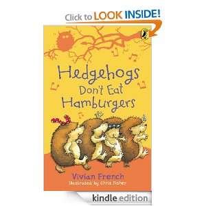 Hedgehogs Dont Eat Hamburgers (Ready, Steady, Read) Vivian French 