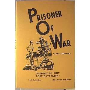  Prisoner of War   History of the Lost Battalion Clyde 