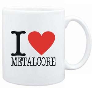  Mug White  I LOVE Metalcore  Music