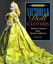 Truly Victorian Book Selections   Sewing Victorian Doll Clothes 