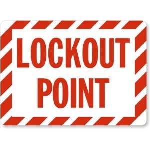  Lockout Point Aluminum Sign, 14 x 10