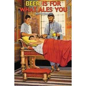  Vintage Art Beer is for what ales you   Hippocrates 