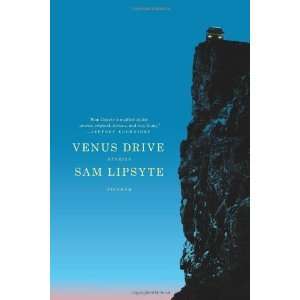  Venus Drive Stories [Paperback] Sam Lipsyte Books