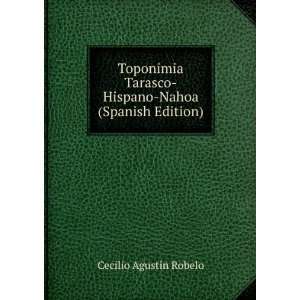  Toponimia Tarasco Hispano Nahoa (Spanish Edition) Cecilio 
