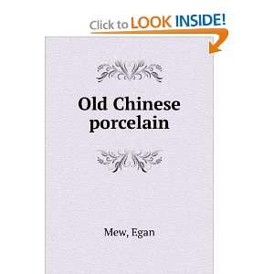 Old Chinese porcelain, Egan. Mew  Books
