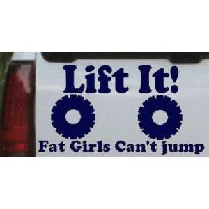   It Fat Girls Cant Jump Off Road Car Window Wall Laptop Decal Sticker