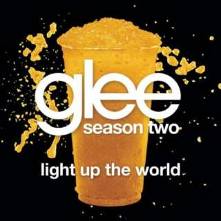  Light Up The World (Glee Cast Version) Glee Cast