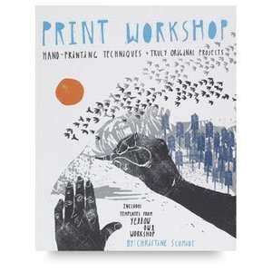  Print Workshop   Print Workshop, 176 pages Arts, Crafts 