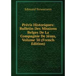   De JÃ©sus, Volume 30 (French Edition) Ã?douard Terwecoren Books