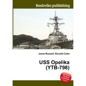 USS Opelika (YTB 798) Ronald Cohn Jesse Russell  Books