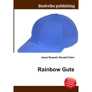  Rainbow Guts Ronald Cohn Jesse Russell Books