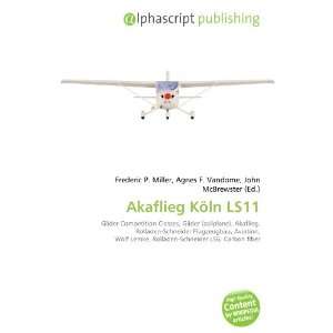  Akaflieg Köln LS11 (9786133961234) Books