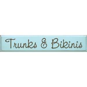  Trunks & Bikinis Wooden Sign