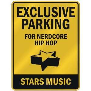   FOR NERDCORE HIP HOP STARS  PARKING SIGN MUSIC