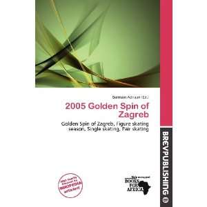    2005 Golden Spin of Zagreb (9786200945969) Germain Adriaan Books