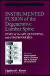 Instrumented Fusion of the Degenerative Lumbar Spine State of the Art 