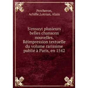   publiÃ© Ã  Paris, en 1542 Achille,Lotrian, Alain Percheron Books