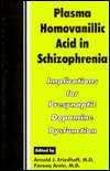 Plasma Homovanillic Acid in Schizophrenia Implications for 