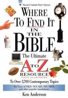   Where to Find It in the Bible by Ken Anderson, Nelson 