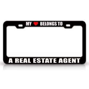 MY HEART BELONGS TO A REAL ESTATE AGENT Occupation Metal Auto License 