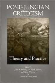 Post Jungian Criticism Theory and Practice, (0791459578), James S 