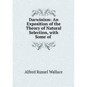   of Natural Selection, with Some of . Alfred Russel Wallace Books
