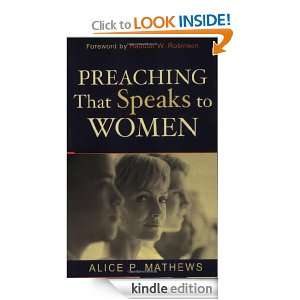 Preaching That Speaks to Women Alice Mathews  Kindle 