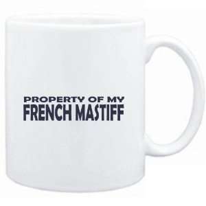  Mug White  PROPERTY OF MY French Mastiff EMBROIDERY 