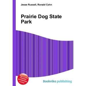 Prairie Dog State Park Ronald Cohn Jesse Russell  Books
