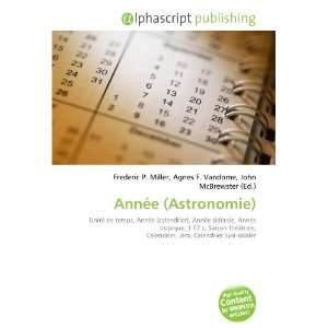    Année (Astronomie) (French Edition) (9786133839519) Books