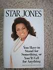 1998 HARDCOVER BOOK   STAR JONES YOU HAVE TO STAND FOR 