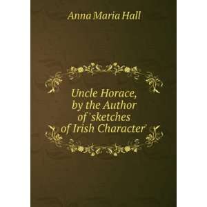   the Author of sketches of Irish Character. Anna Maria Hall Books