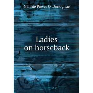  Ladies on horseback Nannie Power O Donoghue Books