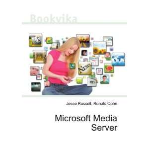  Microsoft Media Server Ronald Cohn Jesse Russell Books