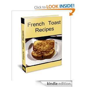 Simple and Easy French Toast Recipe. Basic, Baked, Stuffed, Overnight 