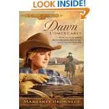 Dawn Comes Early (The Brides Of Last Chance Ranch Series) by Margaret 