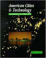 American Cities and Technology Wilderness to Wired City, (0415200849 