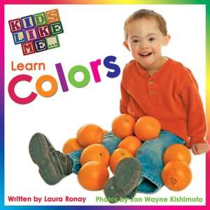   Kids Like Me Learn Colors by Laura Ronay, Woodbine 