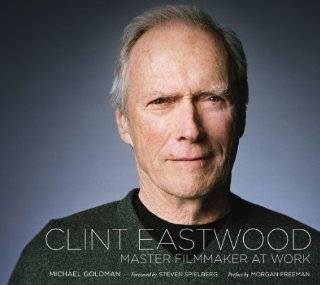 Clint Eastwood A Master Filmmaker at Work
