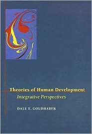 Theories of Human Development Integrative Perspectives, (1559347597 