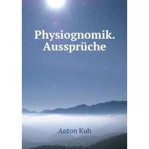  Physiognomik. AussprÃ¼che Anton Kuh Books