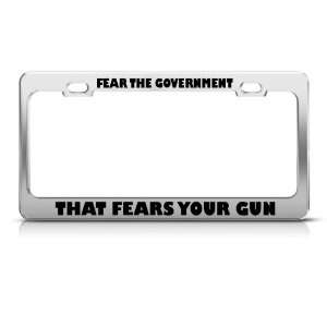  Fear Government That Fears Ur Gun Political license plate 