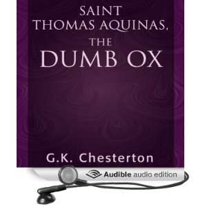Saint Thomas Aquinas, the Dumb Ox [Unabridged] [Audible Audio Edition 