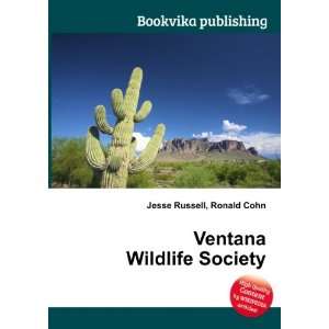  Ventana Wildlife Society Ronald Cohn Jesse Russell Books